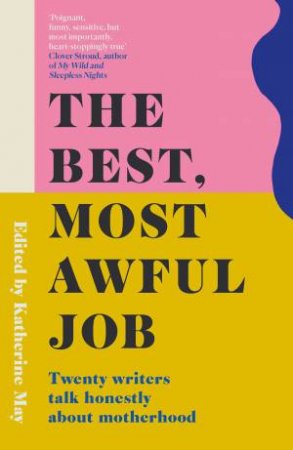 The Best, Most Awful Job by Katherine May