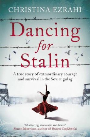 Dancing for Stalin by Christina Ezrahi