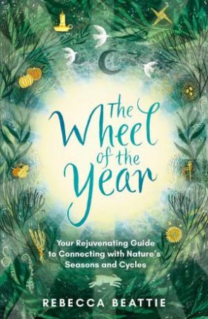 The Wheel of the Year by Rebecca Beattie