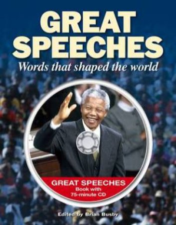 Great Speeches: Words That Shaped The World by Edward Humphreys