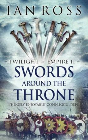 Swords Around the Throne by Ian Ross