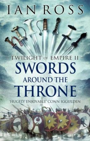 Swords Around the Throne by Ian Ross