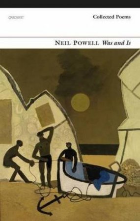 Was and Is by Neil Powell