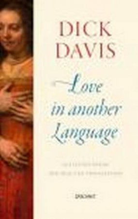 Love In Another Language by Dick Davis