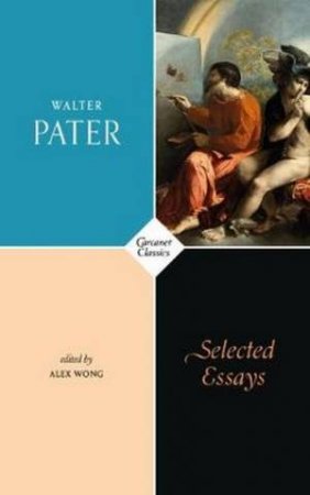 Selected Essays by Walter Pater