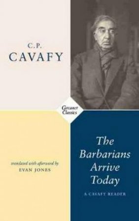 The Barbarians Arrive Today by C.P. Cavafy & Evan Jones