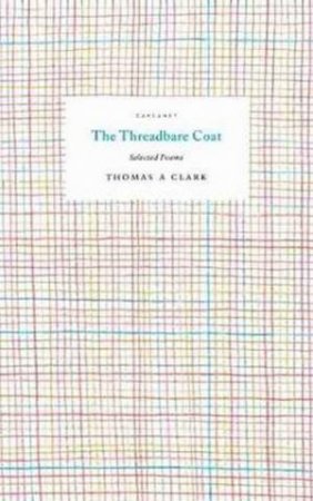 The Threadbare Coat by Thomas A. Clark