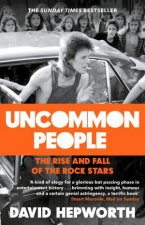 Uncommon People The Rise And Fall Of The Rock Stars 19551994