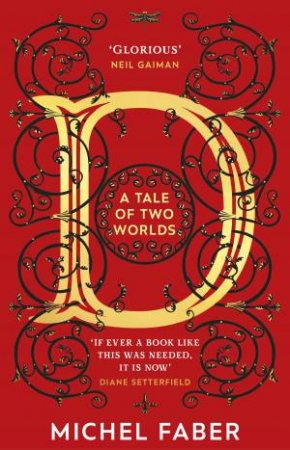 D (A Tale Of Two Worlds) by Michel Faber