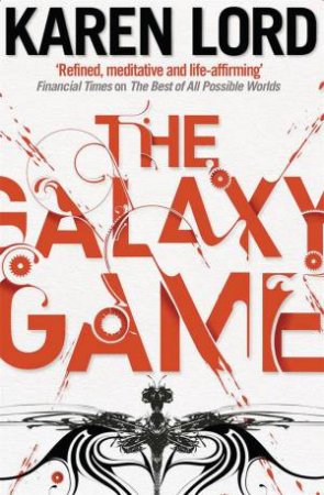 The Galaxy Game by Karen Lord