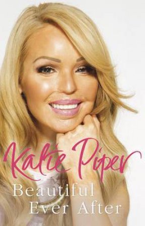 Beautiful Ever After by Katie Piper