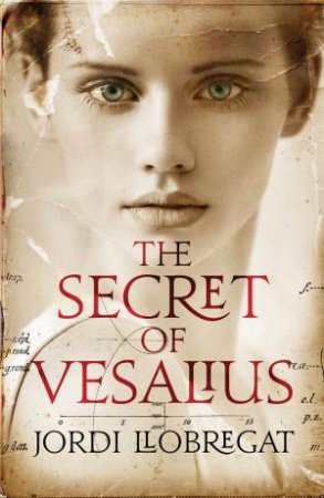 The Secret Of Vesalius by Jordi Llobregat