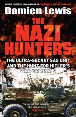 The Nazi Hunters by Damien Lewis