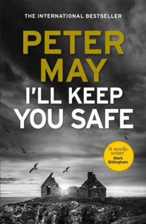 I'll Keep You Safe by Peter May