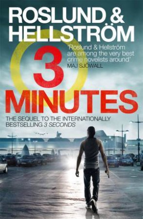 Three Minutes by Anders Roslund & Borge Hellstrom