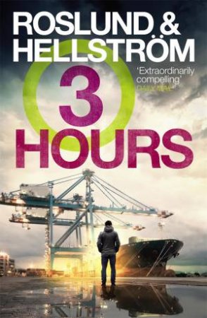 Three Hours by Anders Roslund & Borge Hellstrom