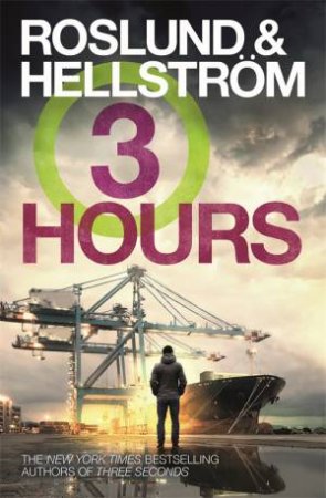 Three Hours by Anders Roslund & Borge Hellstrom