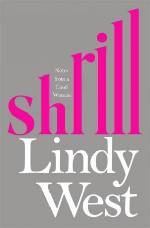 Shrill by Lindy West