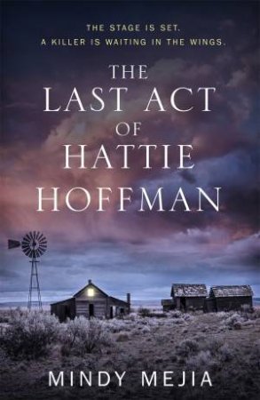 The Last Act Of Hattie Hoffman by Mindy Mejia