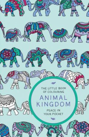 The Little Book of Colouring: Animal Kingdom by Amber Anderson