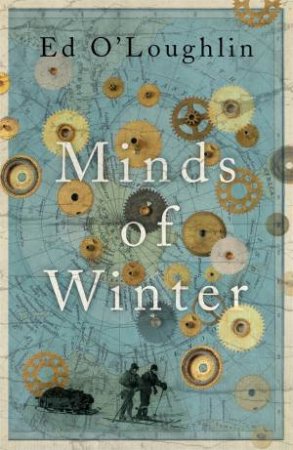 Minds Of Winter by Ed O'Loughlin