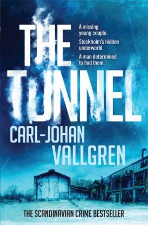 The Tunnel by Carl-Johan Vallgren