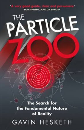 The Particle Zoo by Gavin Hesketh