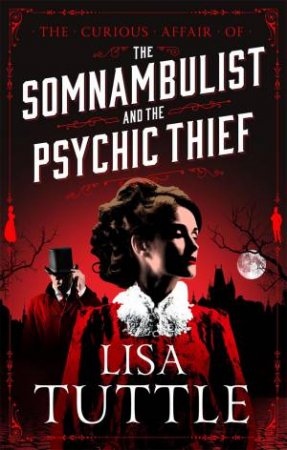 The Somnambulist And The Psychic Thief by Lisa Tuttle