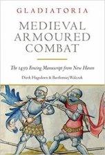 Medieval Armoured Combat The 1450 Fencing Manuscript From New Haven