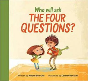 Who Will Ask The Four Questions? by Naomi Ben-Gur