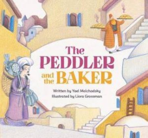 The Peddler And The Baker by Yael Molchadsky