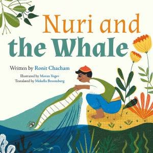 Nuri And The Whale by Ronit Chacham