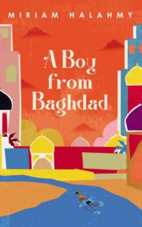 Boy from Baghdad by MIRIAM HALAHMY