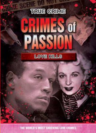 Crimes Of Passion: Love Kills by Various