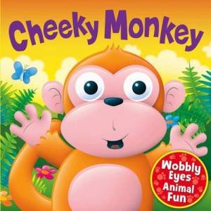 Cheeky Monkey Wobbly Eyes Book by Various