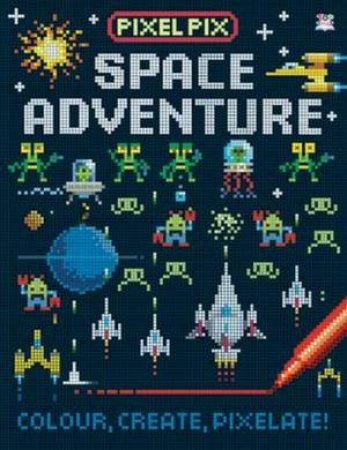 Pixel Pix Space Adventure by Barry Green