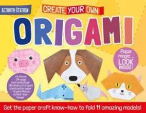 Create Your Own Origami by Various