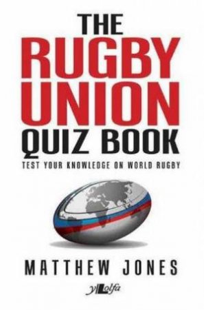 Rugby Union Quiz Book by Matthew Jones