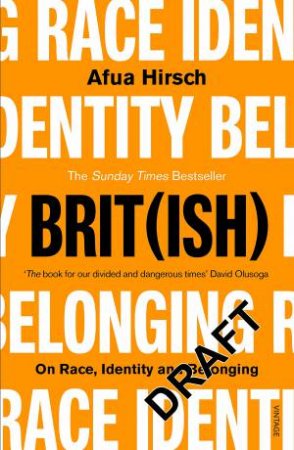 Brit(ish): On Race, Identity And Belonging by Afua Hirsch