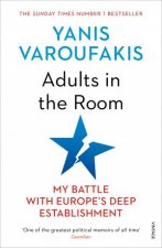Adults In The Room My Battle With Europes Deep Establishment
