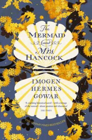 The Mermaid And Mrs Hancock by Imogen Hermes Gowar