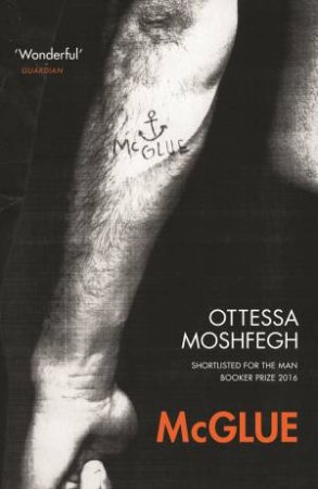 McGlue by Ottessa Moshfegh