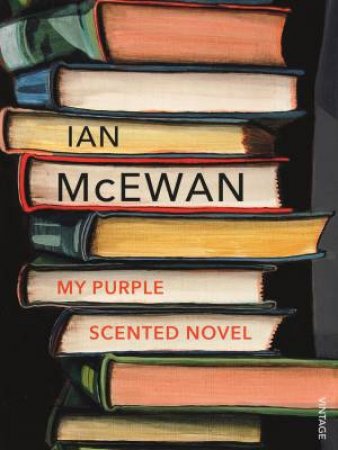 My Purple Scented Novel by Ian McEwan