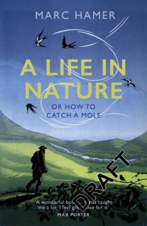 How To Catch A Mole: And Find Yourself In Nature by Marc Hamer