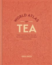 World Atlas Of Tea