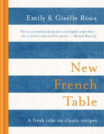 New French Table by Emily Roux & Giselle Roux