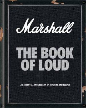 Marshall: The Book Of Loud by Nick Harper