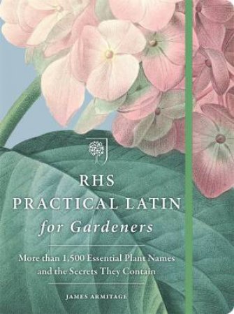 RHS: Practical Latin For Gardeners by Various