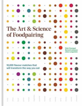 The Art & Science Of Foodpairing by Various