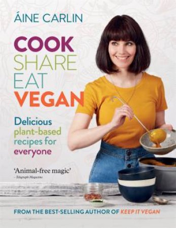 Cook Share Eat Vegan by Aine Carlin